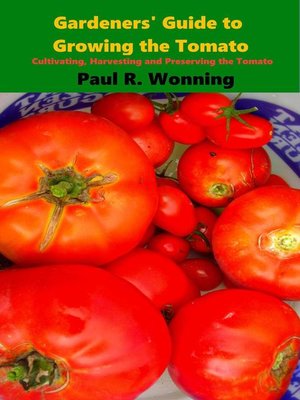 cover image of Gardeners' Guide to Growing the Tomato